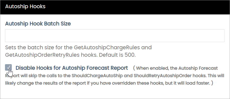 Disable Hooks for Autoship Forecast Report checkbox